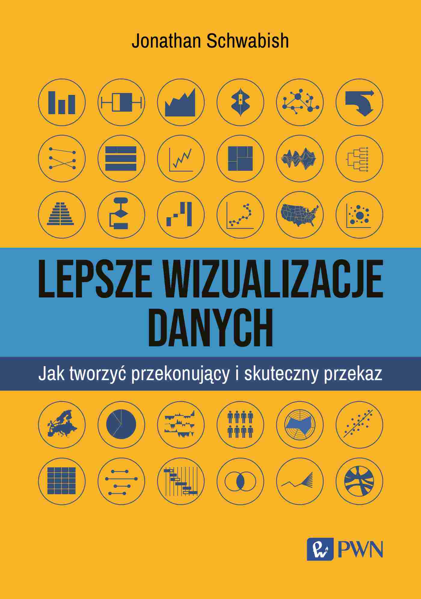 Lepsze wizualizacja danych. Jak tworzyć przekonujący i skuteczny przekaz - Książki