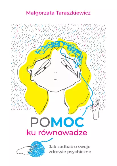 Pomoc ku równowadze. Jak zadbać o swoje zdrowie psychiczne - Książki