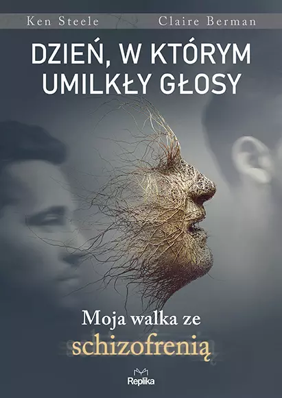 Dzień, w którym umilkły głosy. Moja walka ze schizofrenią - Książki