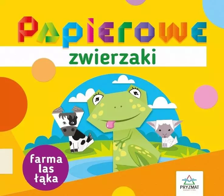 Papierowe zwierzaki. Farma, las, łąka - Książki
