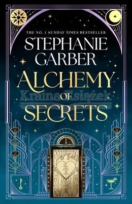 Alchemy of Secrets: The spellbinding new novel from the global No 1 bestselling author of Caraval and Once Upon a Broken Heart - Książki