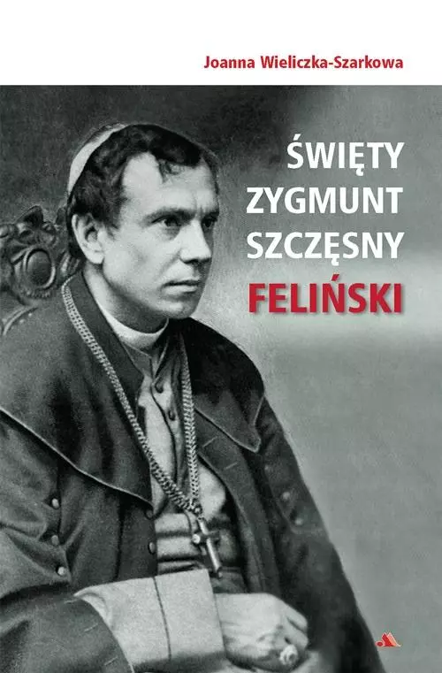 Święty Zygmunt Szczęsny Feliński - Książki