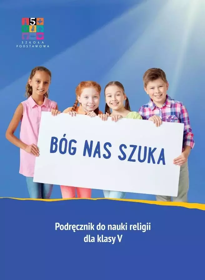 Bóg nas szuka. Podręcznik do nauki religii dla klasy 5 szkoły podstawowej - Książki