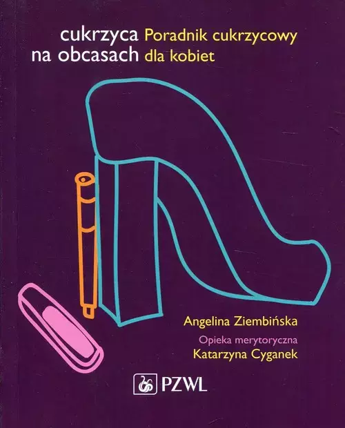 Cukrzyca na obcasach. Poradnik cukrzycowy dla kobiet - Książki