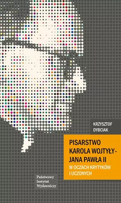 Pisarstwo Karola Wojtyły - Jana Pawła II w oczach krytyków i uczonych - Książki