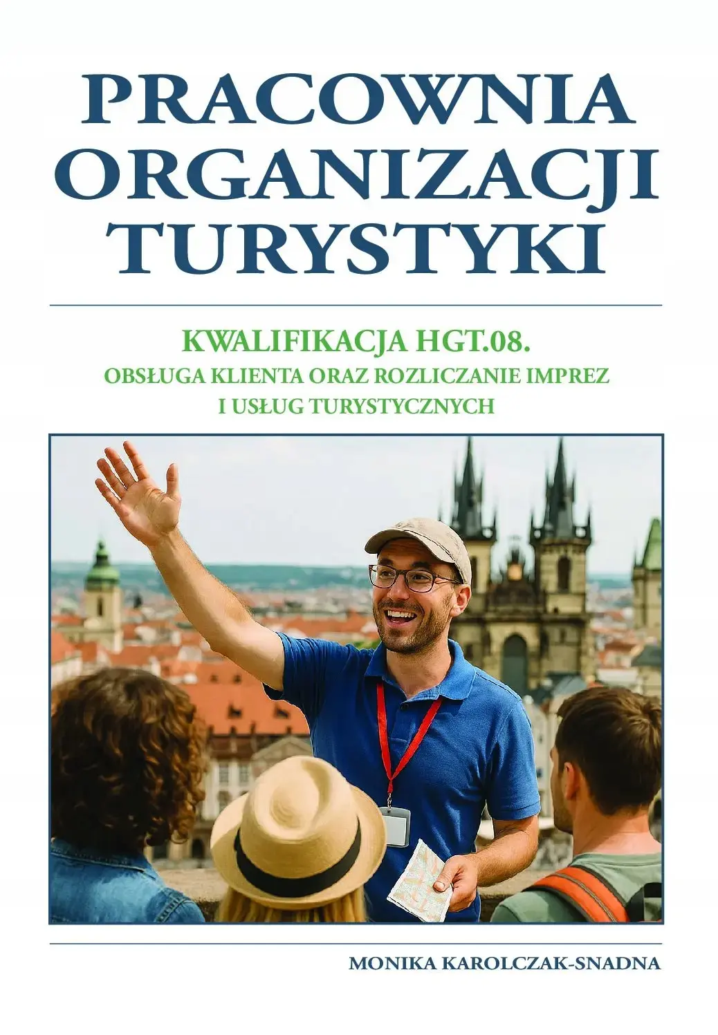 Pracownia organizacji turystyki. Kwalifikacja HGT.08. - Książki