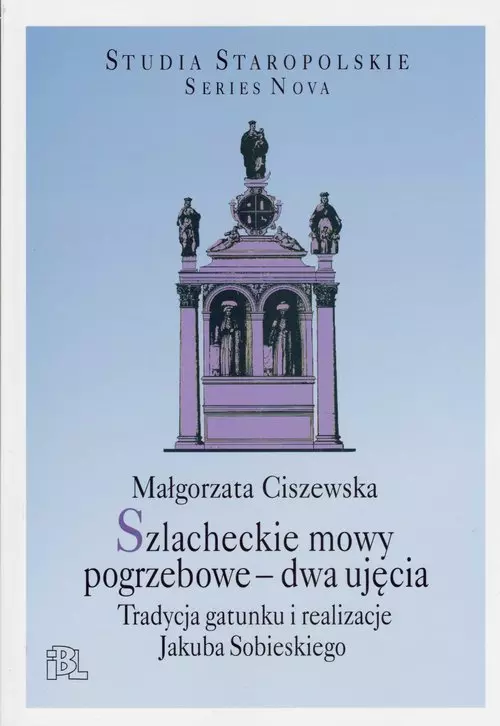 Szlacheckie mowy pogrzebowe dwa ujęcia - Książki