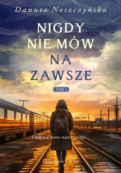Nigdy nie mów na zawsze. Tom 1 - Książki