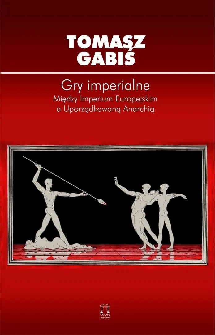 Gry imperialne. Między Imperium Europejskim a... - Książki