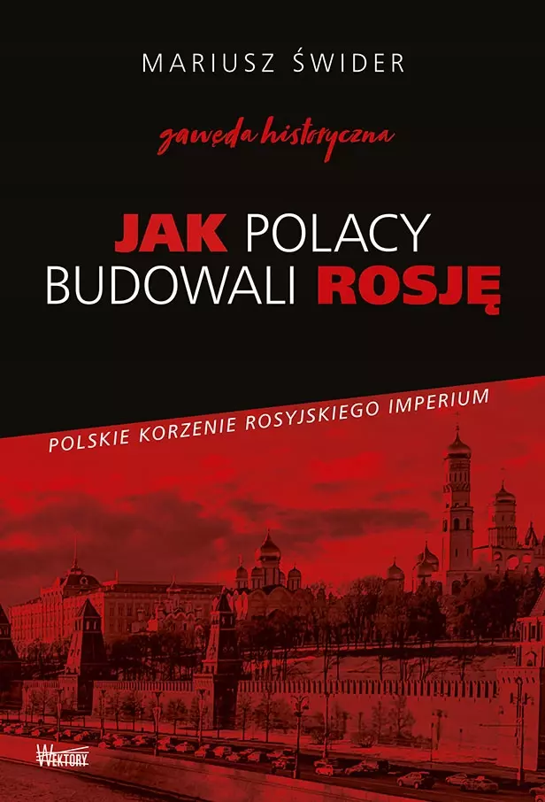 Jak Polacy budowali Rosję - Książki