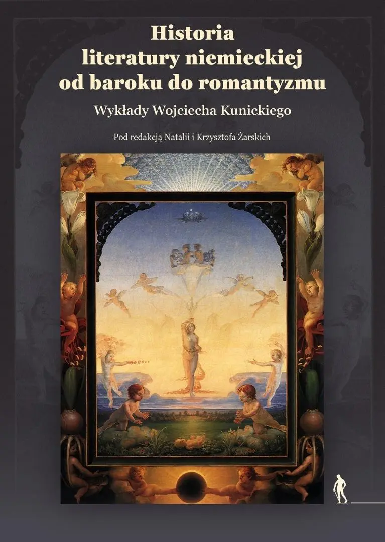 Historia literatury niemieckiej od baroku do romantyzmu. Wykłady Wojciecha Kunickiego - Książki