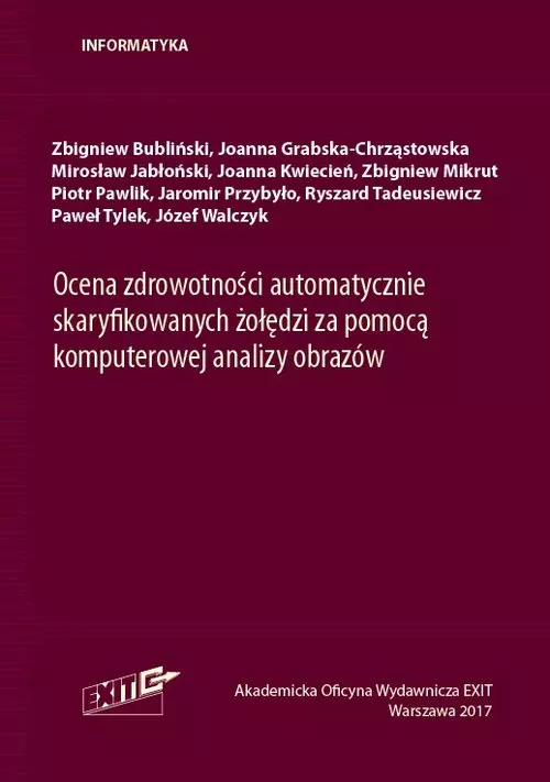 Ocena zdrowotności automatycznie skaryfikowanych żołędzi za pomocą komputerowej analizy obrazów - Książki