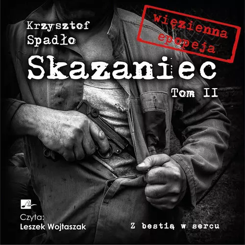 Skazaniec Tom 2 Z bestią w sercu - Książki
