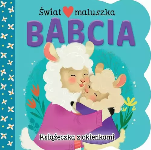 świat maluszka. Babcia. Książeczka z okienkami - Książki