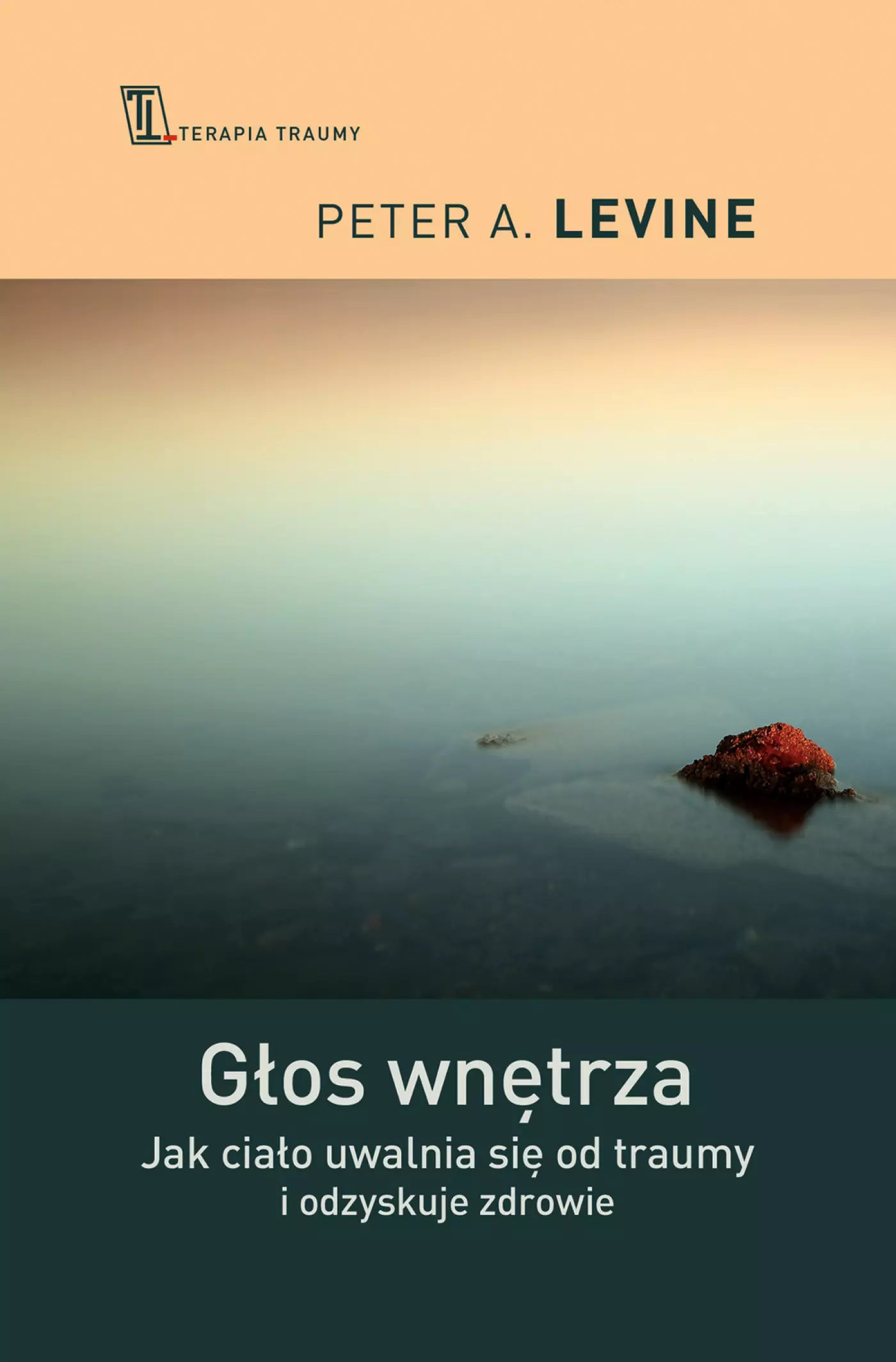 Głos wnętrza. Jak ciało uwalnia się od traumy i odzyskuje zdrowie - Książki