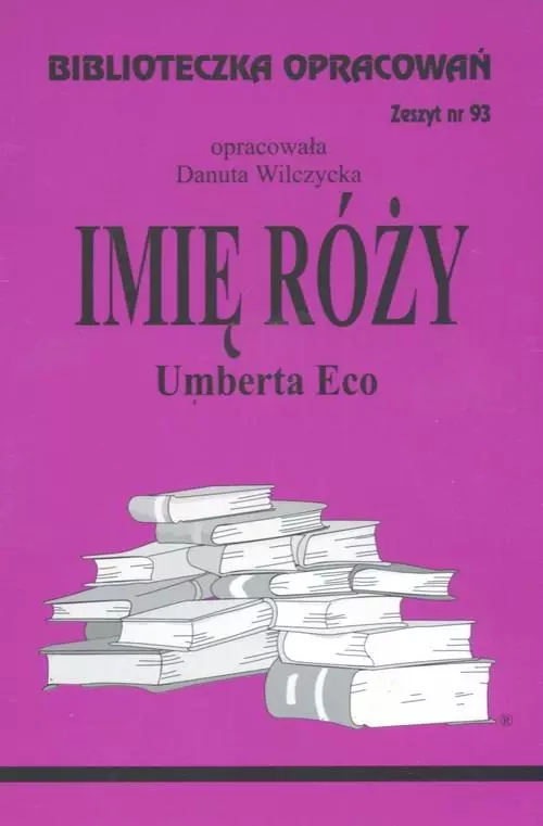 Biblioteczka Opracowań. „Imię Róży” Umberta Eco - Książki