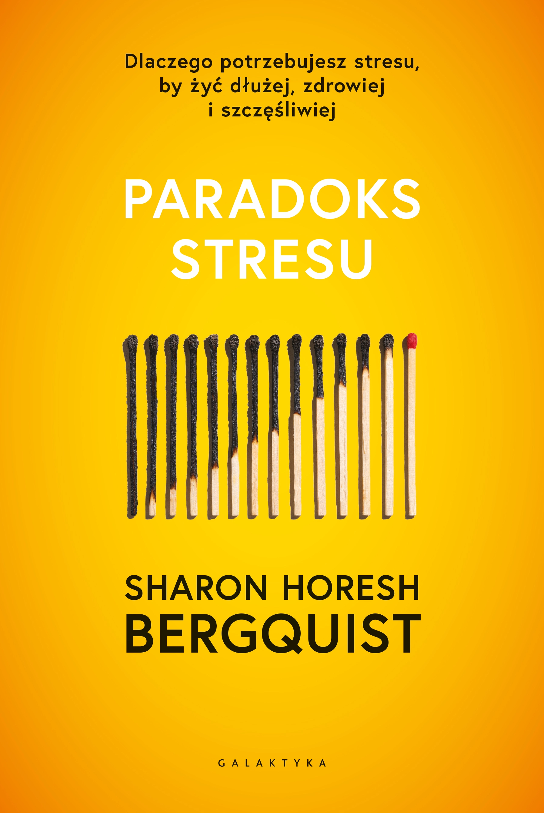 Paradoks stresu. Dlaczego potrzebujesz stresu, by żyć dłużej, zdrowiej i szczęśliwie - Książki