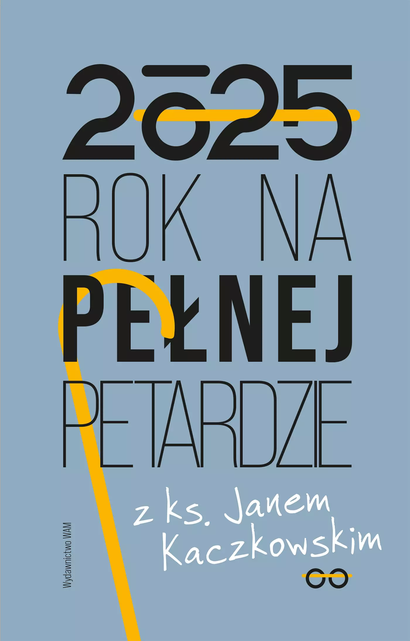 Rok na pełnej petardzie. z ks. Janem Kaczkowskim - Książki