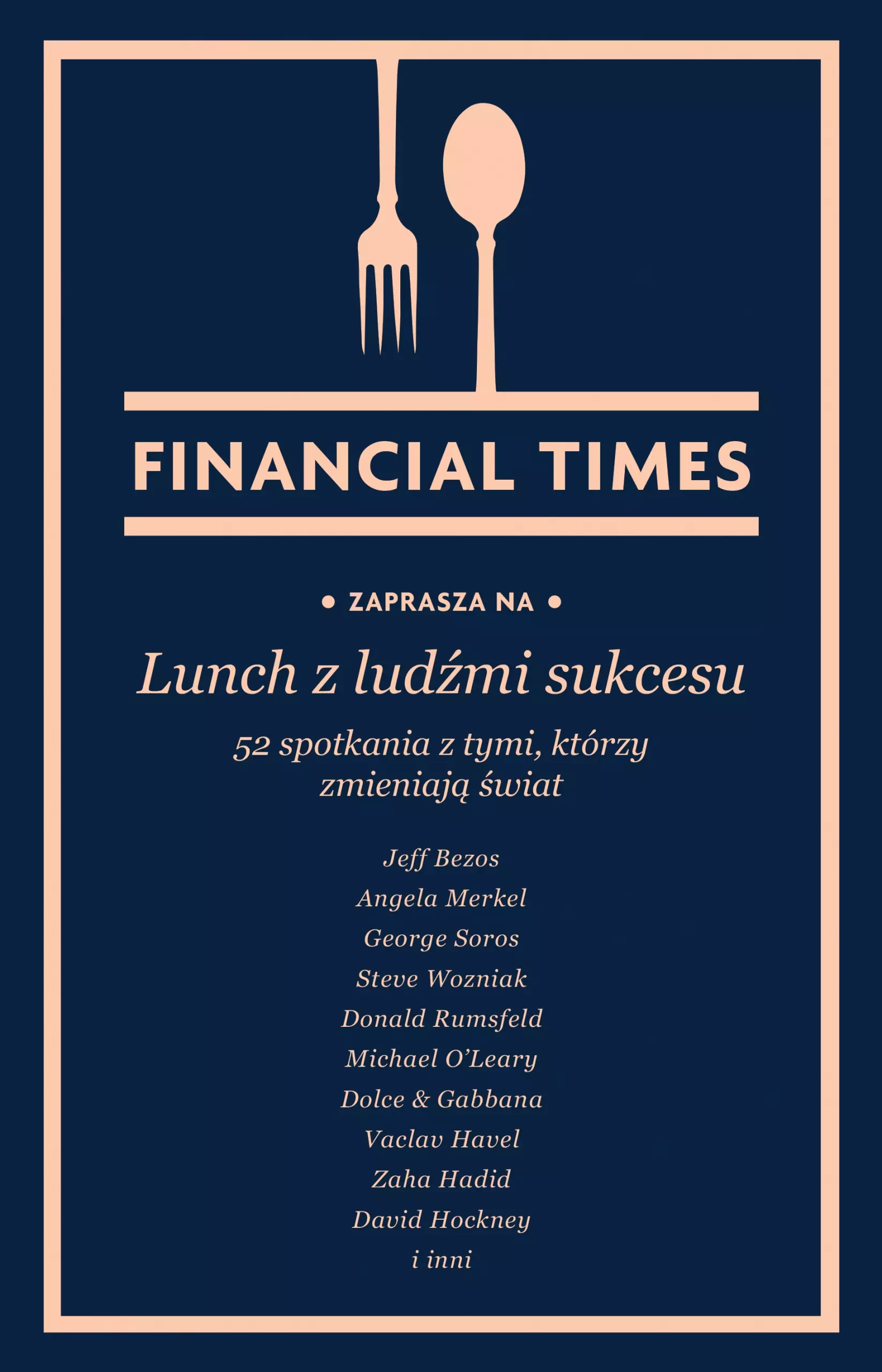 Lunch z ludźmi sukcesu. 52 spotkania z tymi, którzy zmieniają świat - Książki