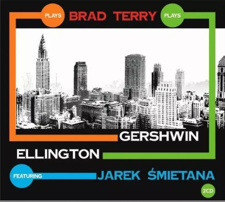 Brad Terry Jarek Śmietana plays Gershwin Ellington - Muzyka