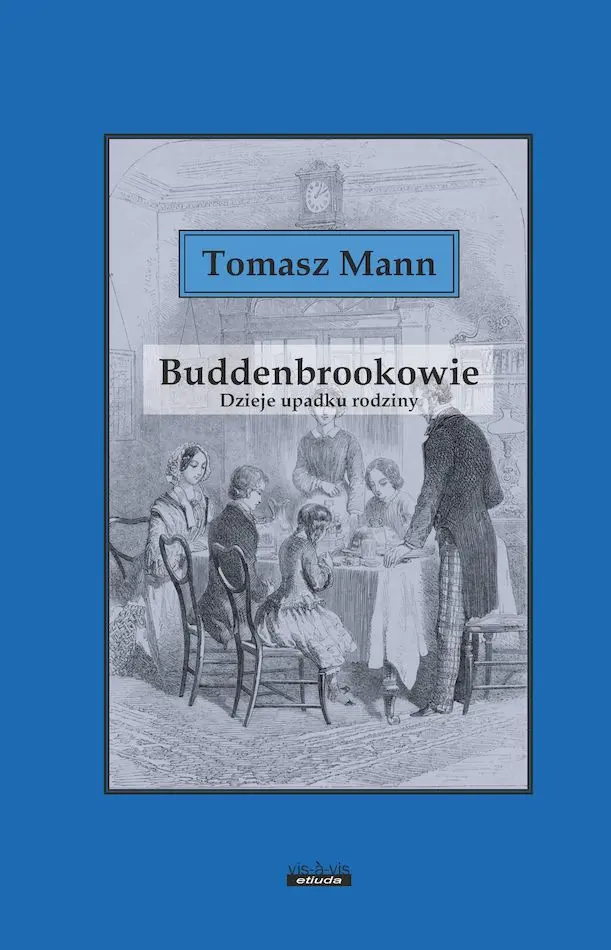 Buddenbrokowie. Dzieje upadku rodziny - Książki