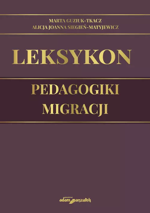 Leksykon pedagogiki migracji - Książki