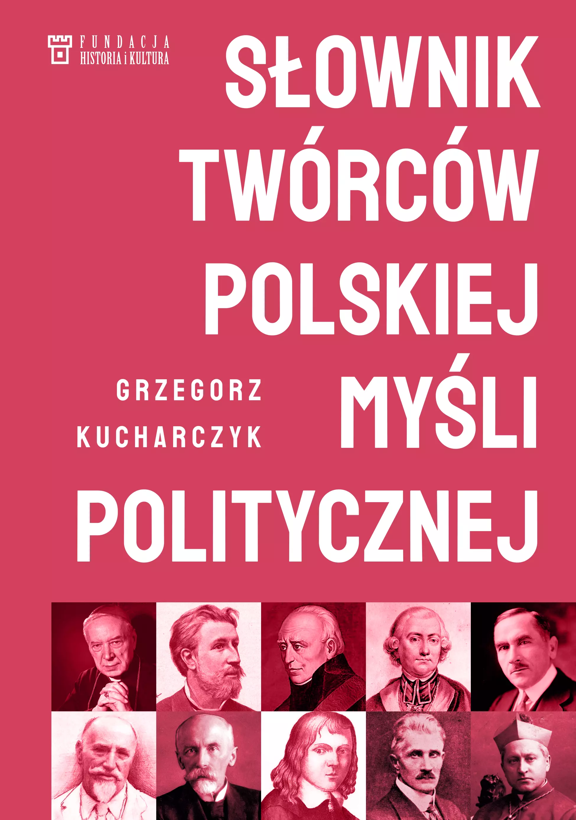 Słownik twórców polskiej myśli politycznej - Książki