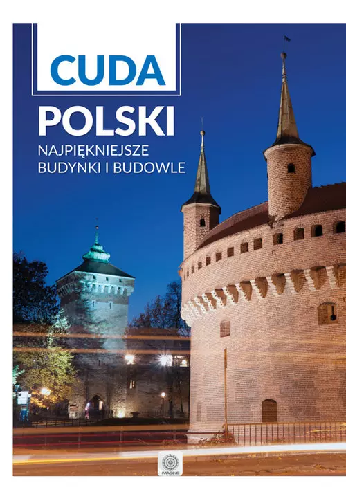 Cuda Polski. Najpiękniejsze budynki i budowle - Książki