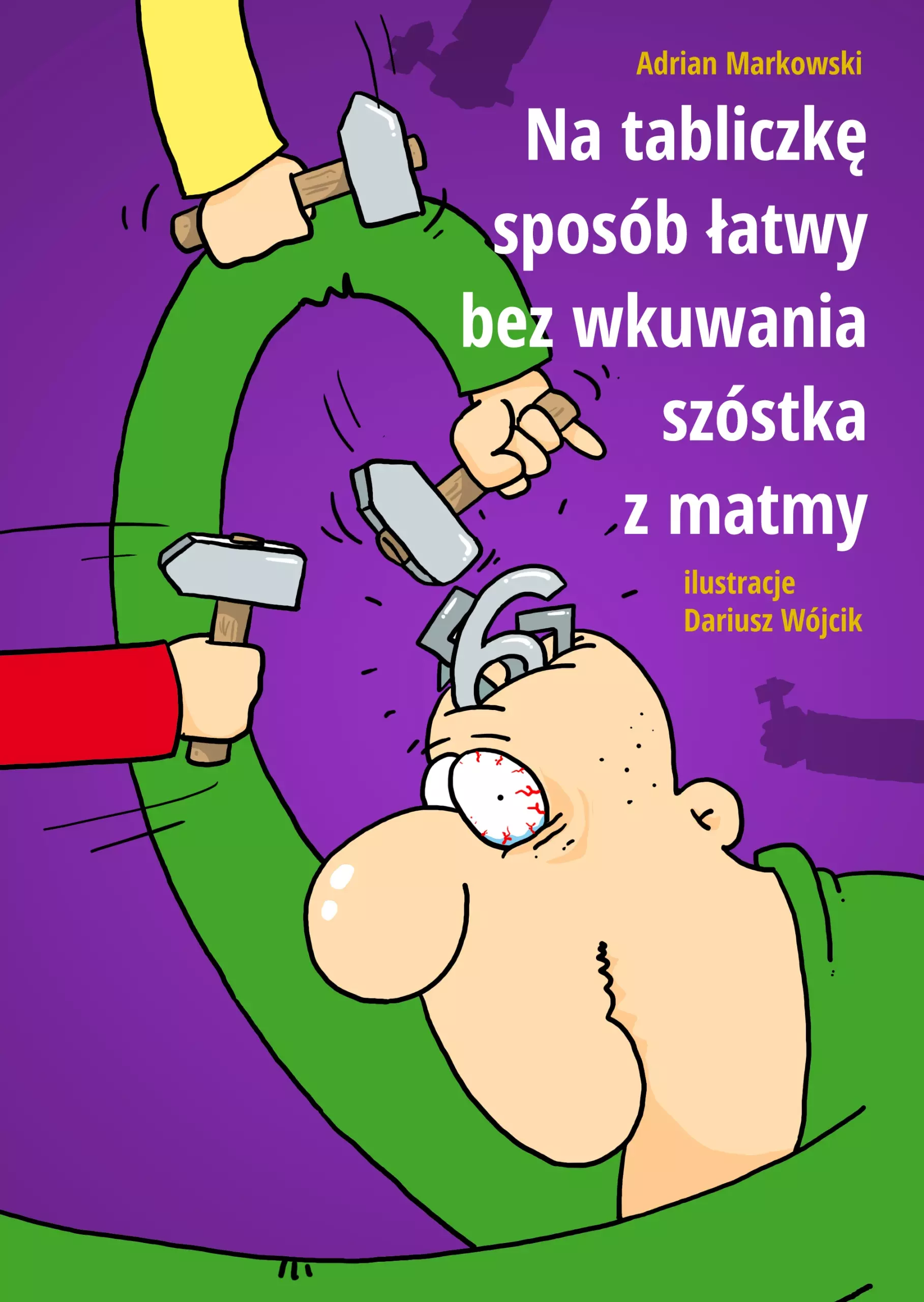 Na tabliczkę sposób łatwy, bez wkuwania szóstka z matmy - Książki
