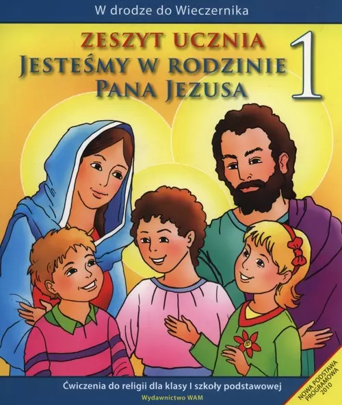 W drodze do Wieczernika. Jesteśmy w rodzinie Pana Jezusa. Ćwiczenia do religii dla klasy 1 szkoły podstawowej - Książki