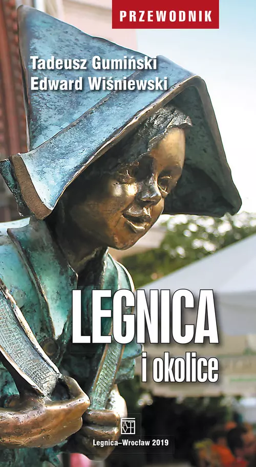 Legnica i okolice. Przewodnik, wydanie 6 - Książki
