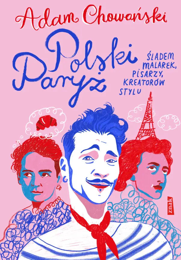 Polski Paryż. Śladem malarek, pisarzy, kreatorów stylu - Książki