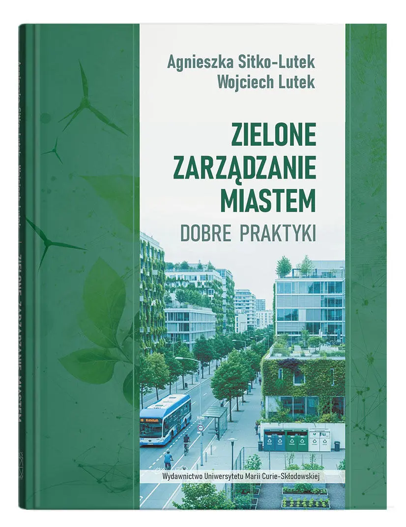 Zielone zarządzanie miastem. Dobre praktyki - Książki