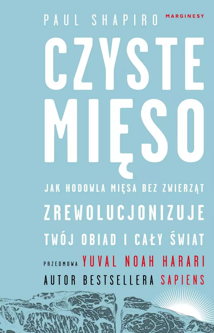 Czyste mięso. Jak hodowla mięsa bez zwierząt zrewolucjonizuje twój obiad i cały świat - Książki
