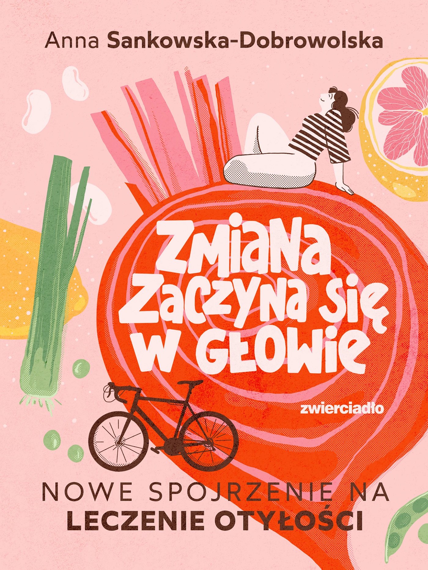 Zmiana zaczyna się w głowie. Nowe spojrzenie na leczenie otyłości - Książki