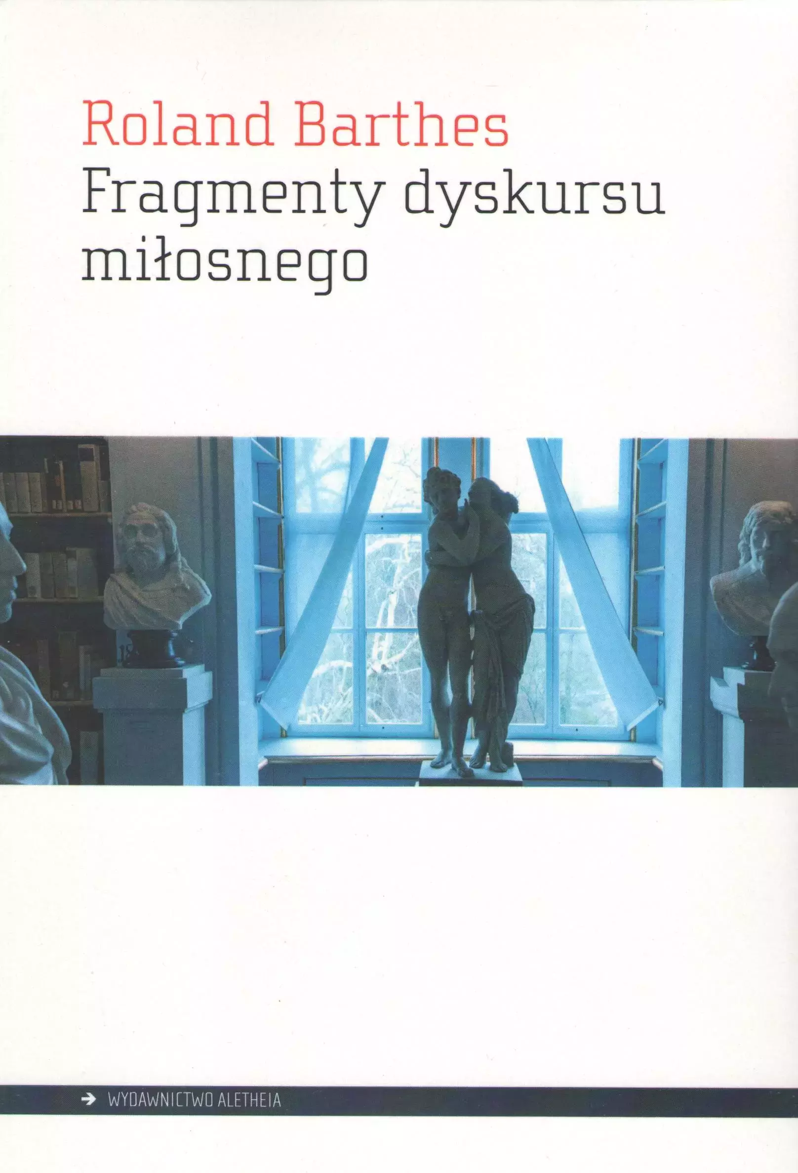 Fragmenty dyskursu miłosnego - Książki