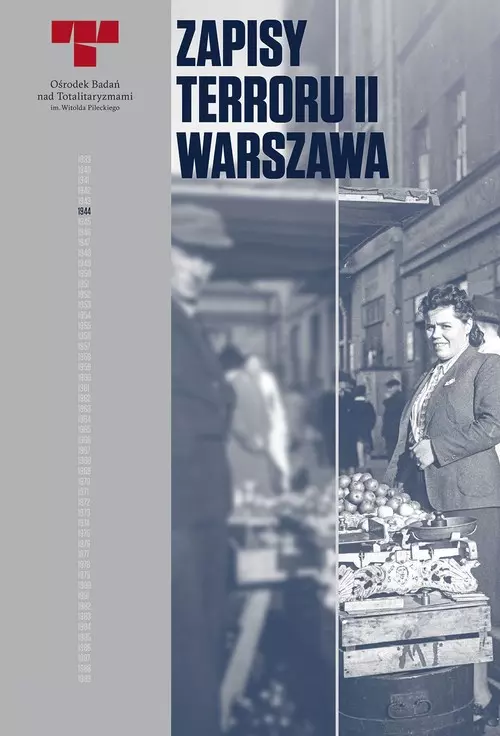 Zapisy Terroru II. Warszawa. Zbrodnie niemieckie na Woli w sierpniu 1944 r. - Książki