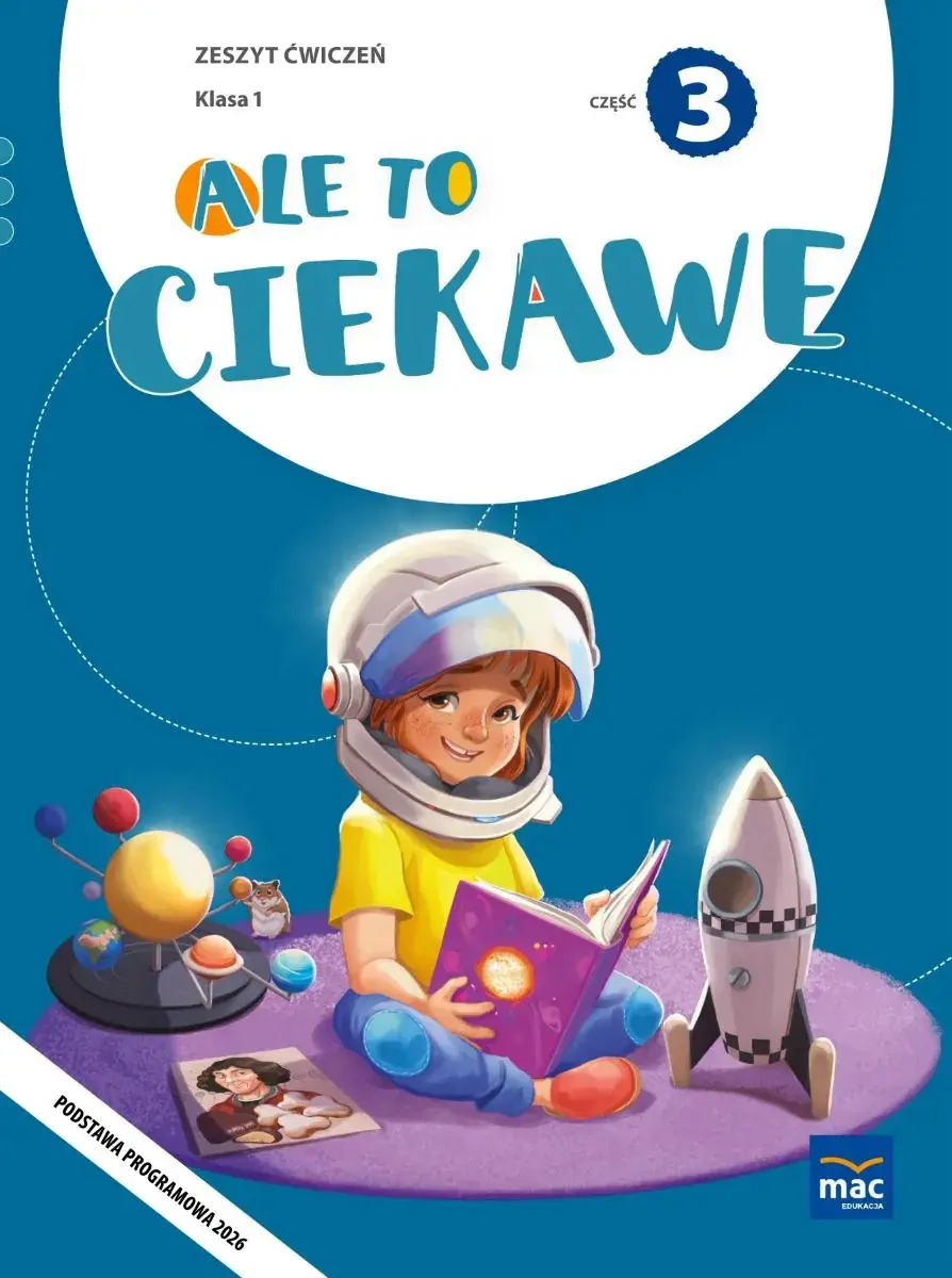 Ale to ciekawe. Zeszyt ćwiczeń. Klasa 1, część 3. NPP 2026 - Książki