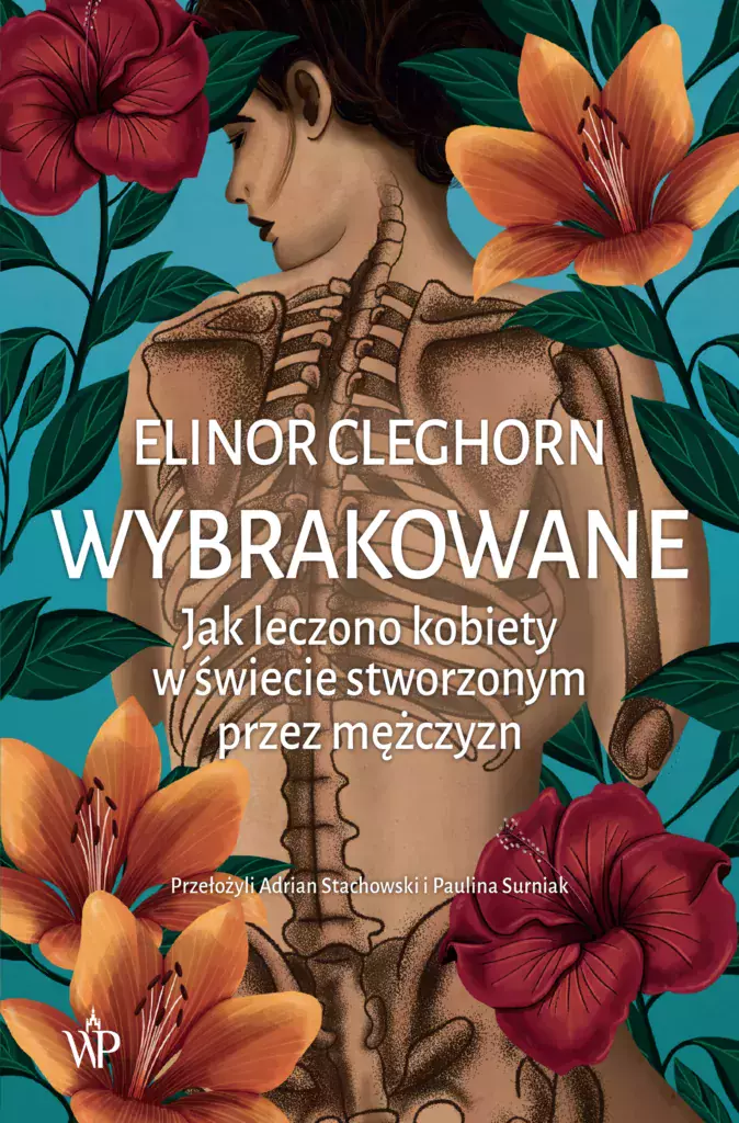 Wybrakowane. Jak leczono kobiety w świecie stworzonym przez mężczyzn - Książki