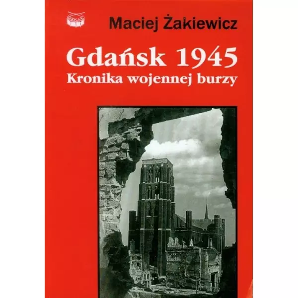 Gdańsk 1945 Kronika wojennej burzy - Książki