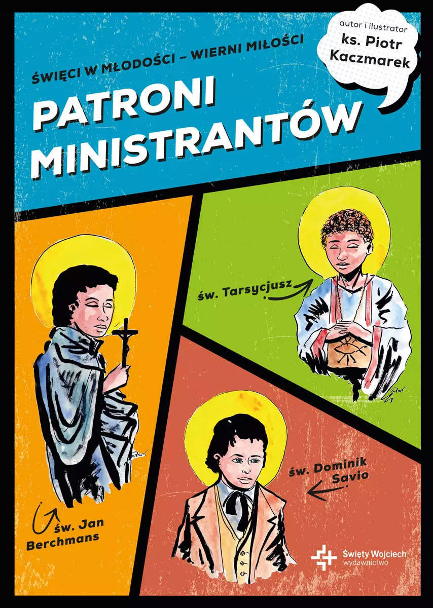 Patroni ministrantów. Młodzi bohaterowie wiary - Książki