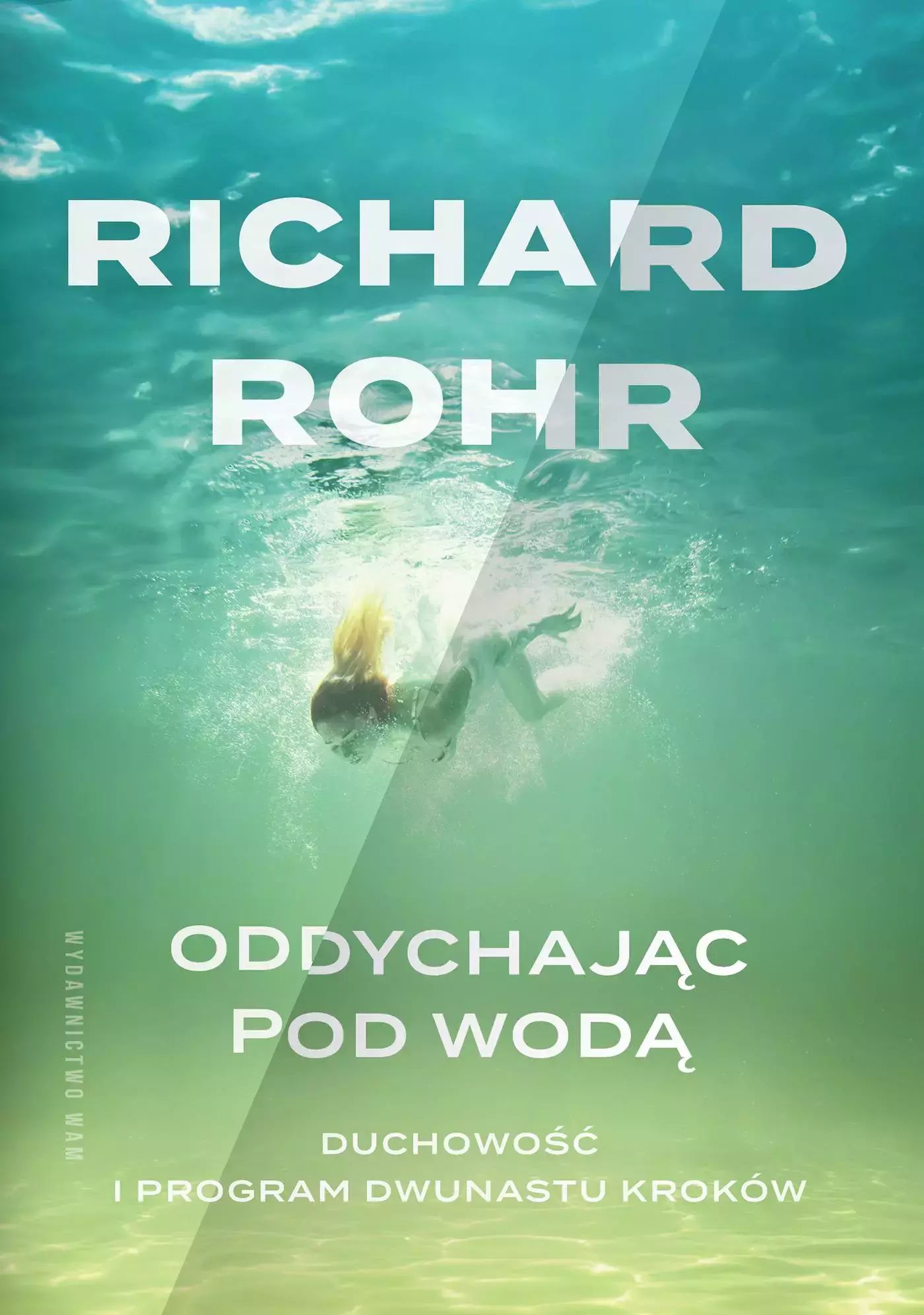 Oddychając pod wodą. Duchowość i Program Dwunastu Kroków - Książki