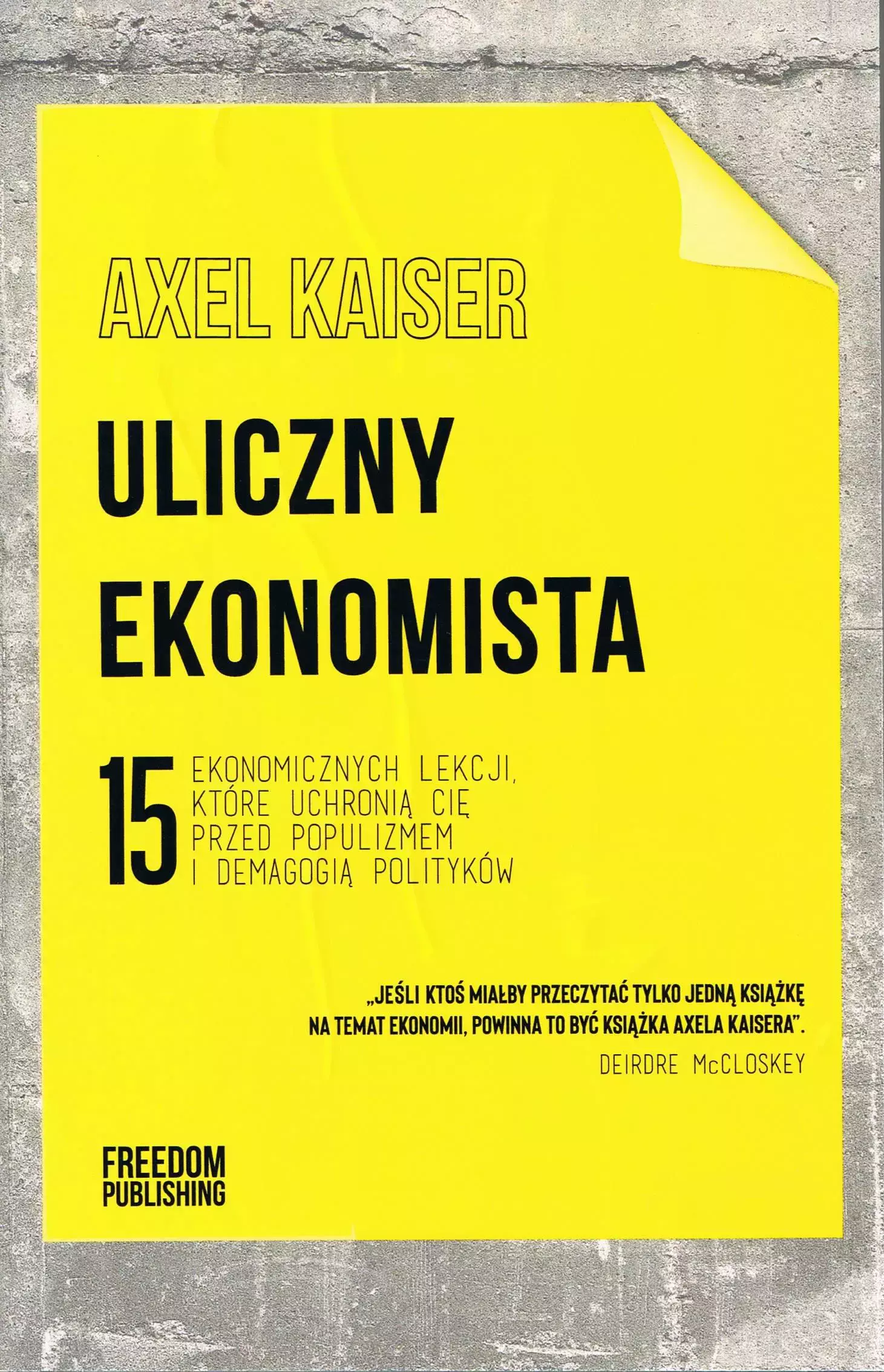 Uliczny ekonomista.15 ekonomicznych lekcji, które powinien poznać każdy obywate - Książki