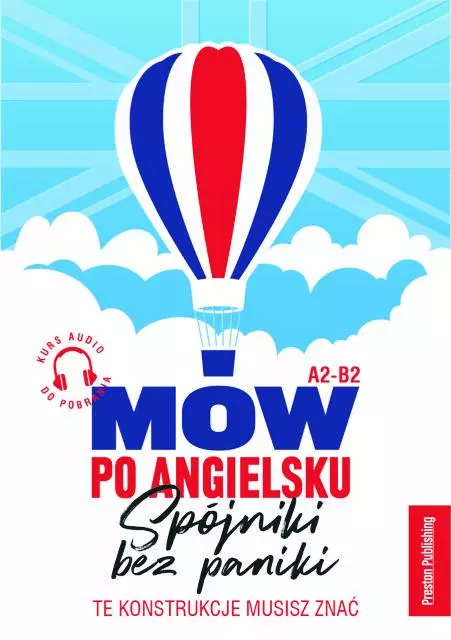 MÓW PO ANGIELSKU SPÓJNIKI BEZ PANIKI - Książki