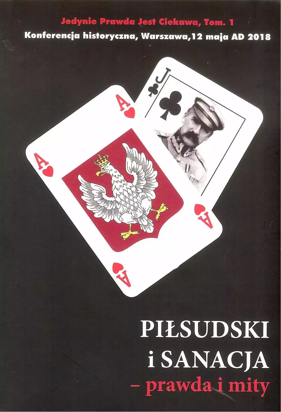 Piłsudski i sanacja - prawda i mity - Książki