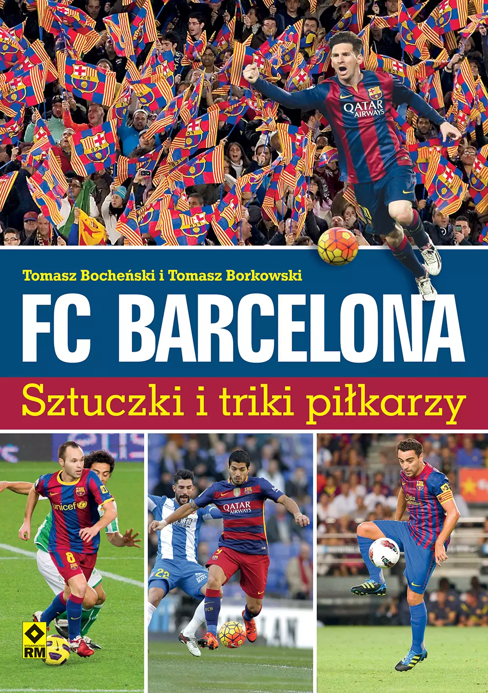 FC Barcelona. Sztuczki i triki piłkarzy, wydanie drugie - Książki