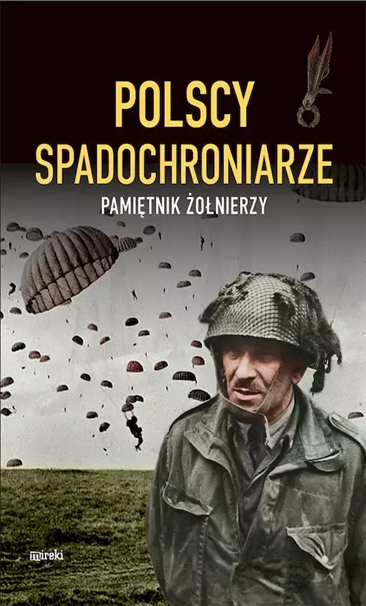 Polscy spadochroniarze. Pamiętnik żołnierzy - Książki
