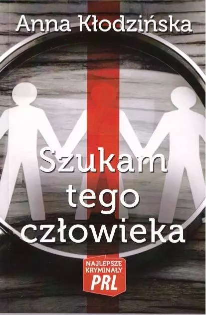Najlepsze kryminały PRL. Szukam tego człowieka - Książki