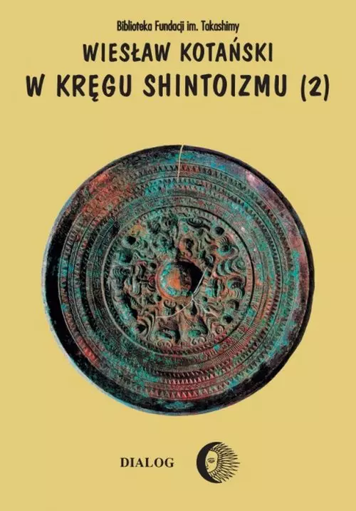 W kręgu shintoizmu. Tom 2. Doktryna, kult, organizacja - Książki