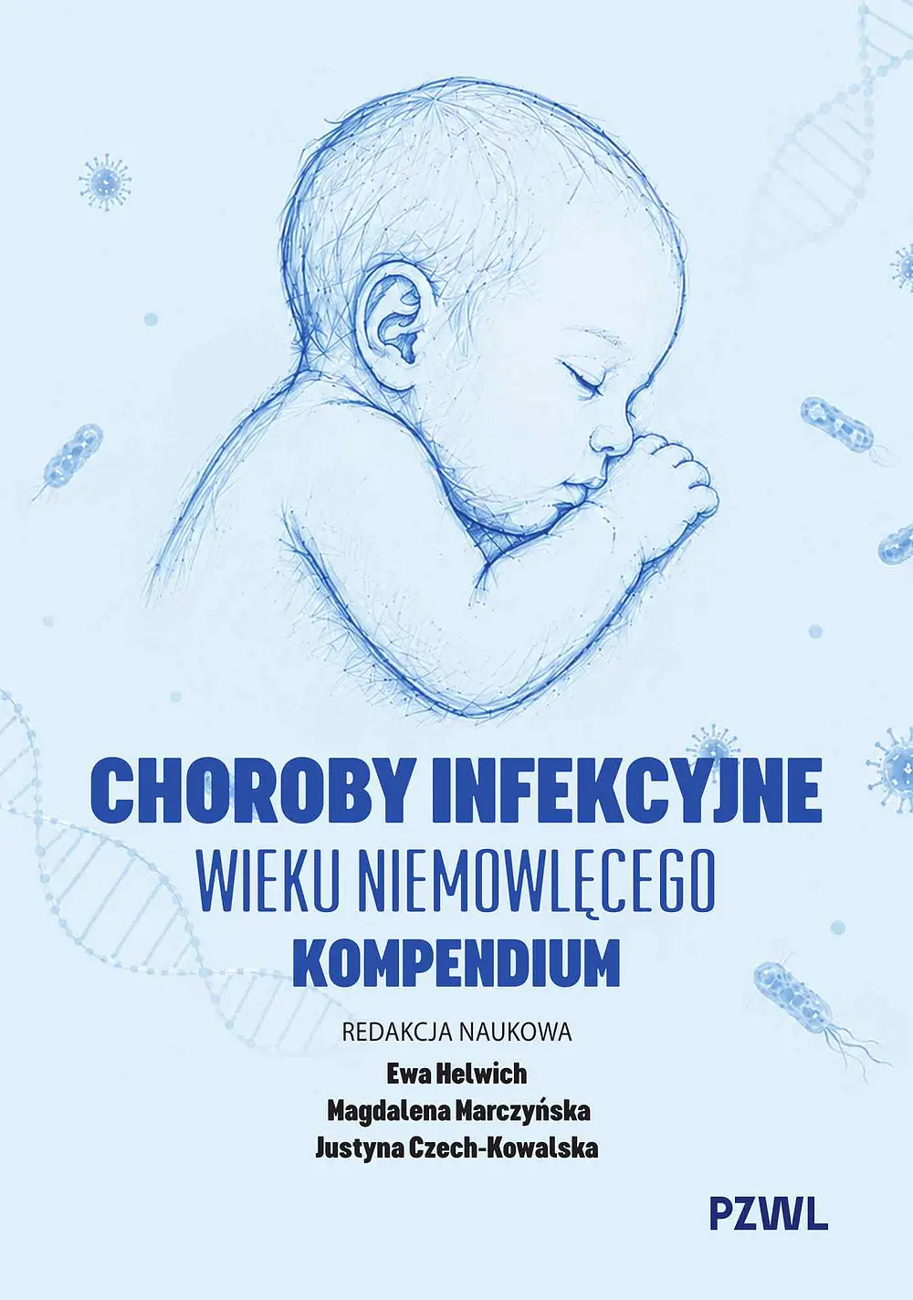 Choroby infekcyjne wieku niemowlęcego. Kompendium - Książki